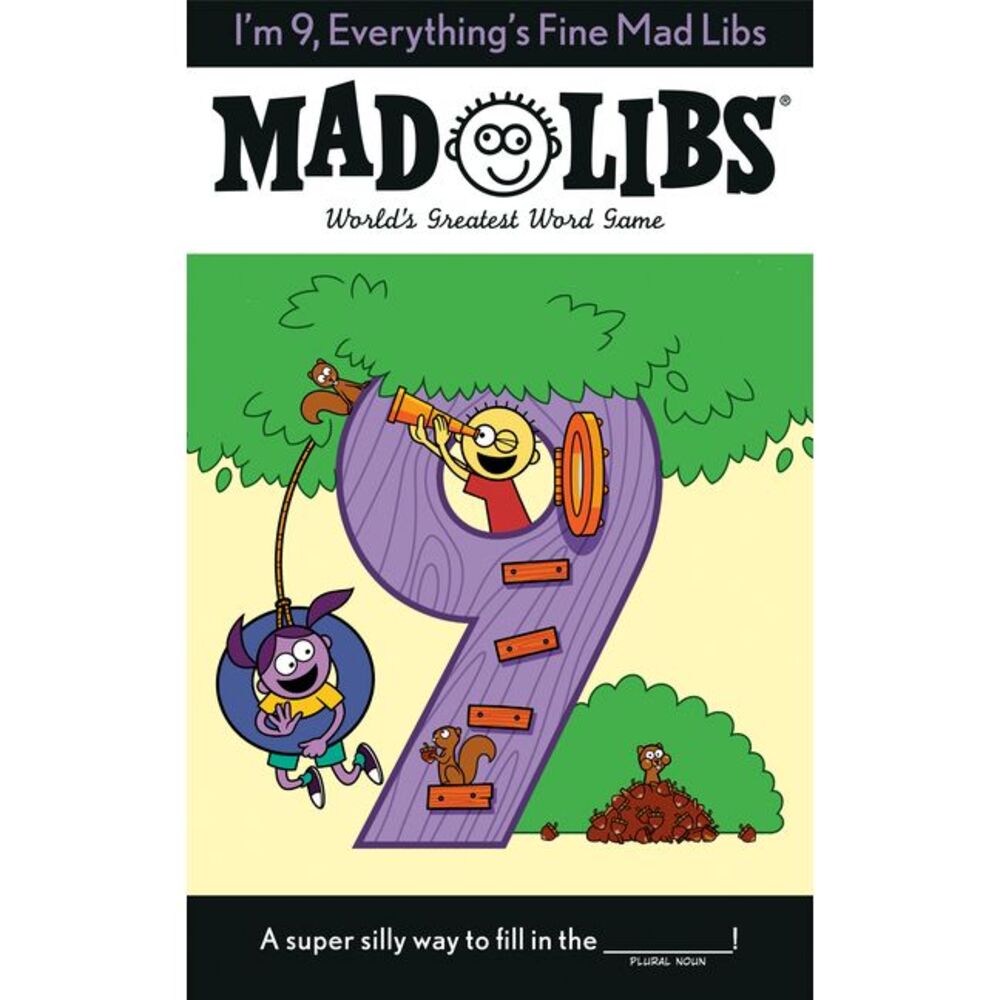 I'm 9, Everything's Fine Mad Libs: World's Greatest Word Game -- Mad Libs